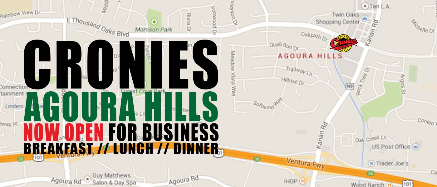 Cronies Agoura Hills Now Open for Business Breakfast, Lunch, Dinner
